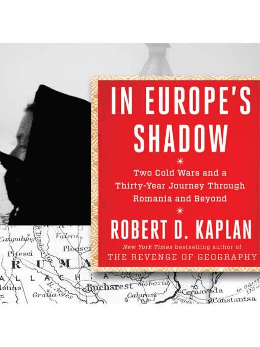 Title details for In Europe's Shadow by Robert D. Kaplan - Available